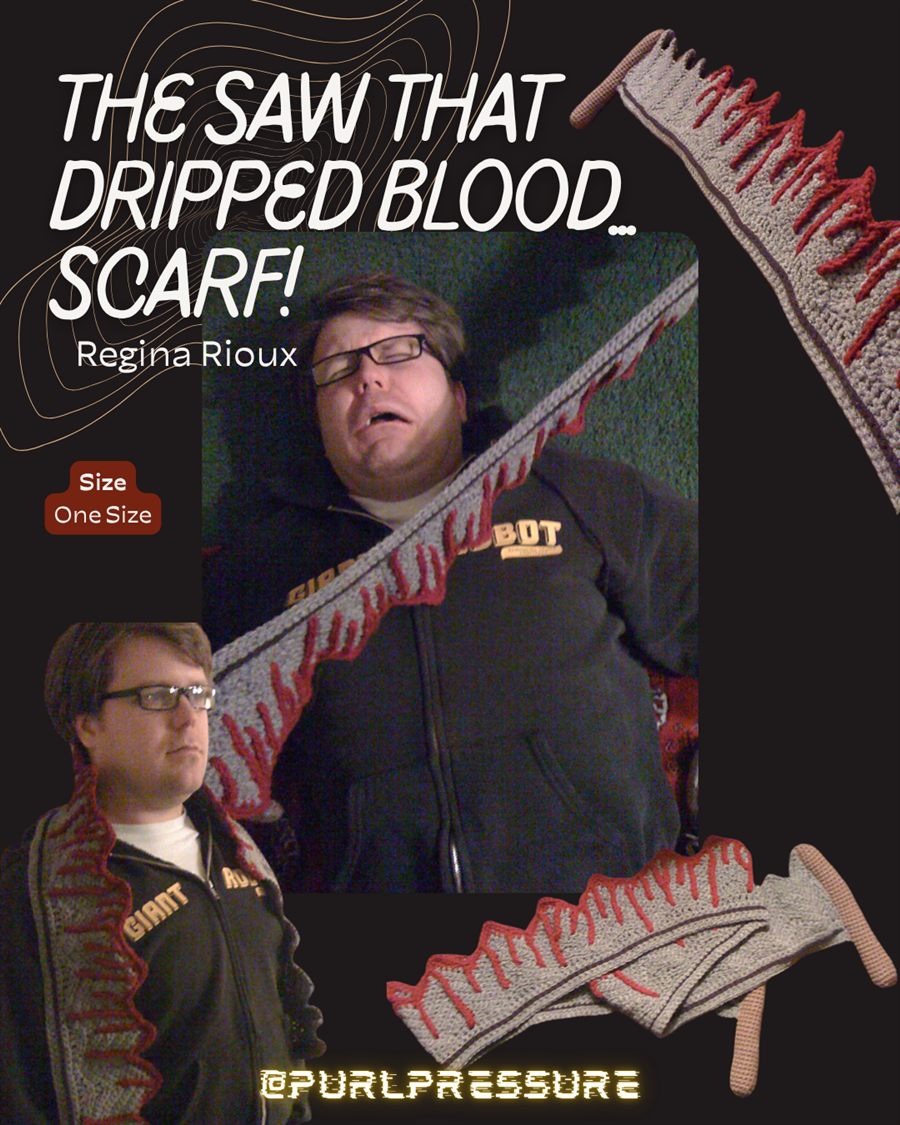 The Saw That Dripped Blood... SCARF!
